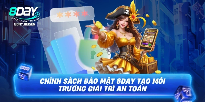 Chính Sách Bảo Mật 1 Chính sách bảo mật tạo môi trường giải trí an toàn